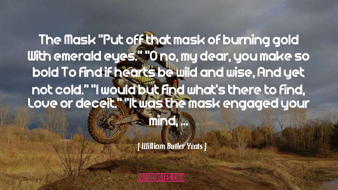 Forged In Fire quotes by William Butler Yeats