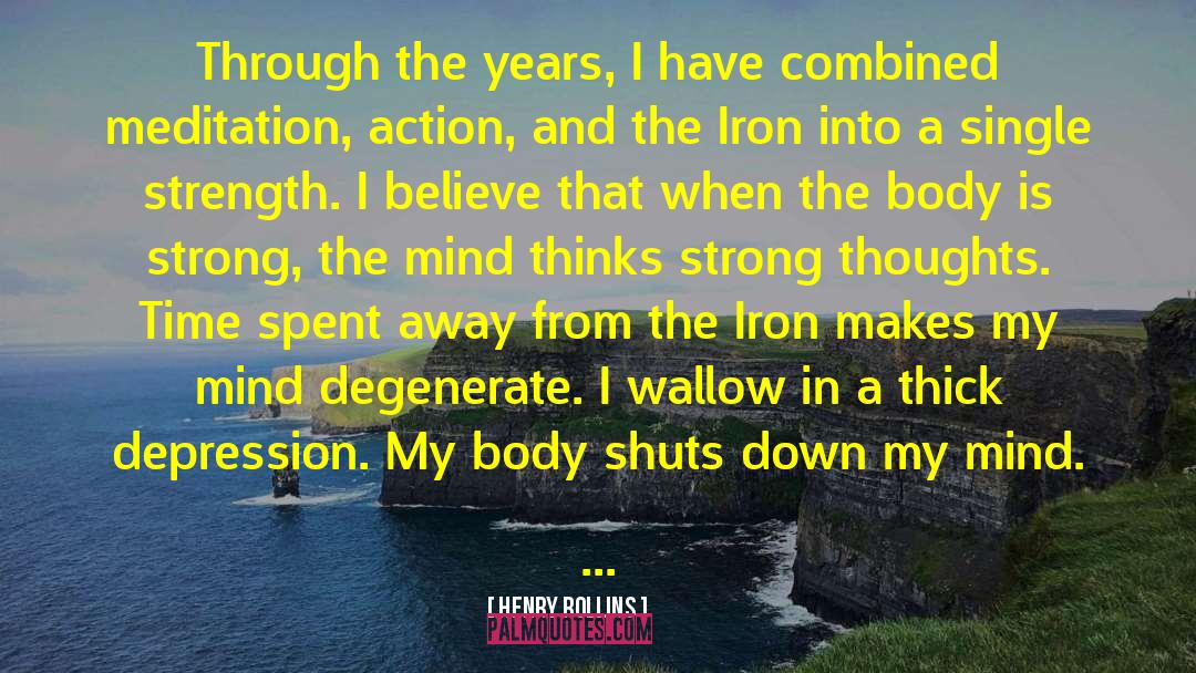 Forged Iron quotes by Henry Rollins