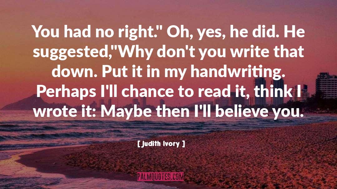 Forgery quotes by Judith Ivory