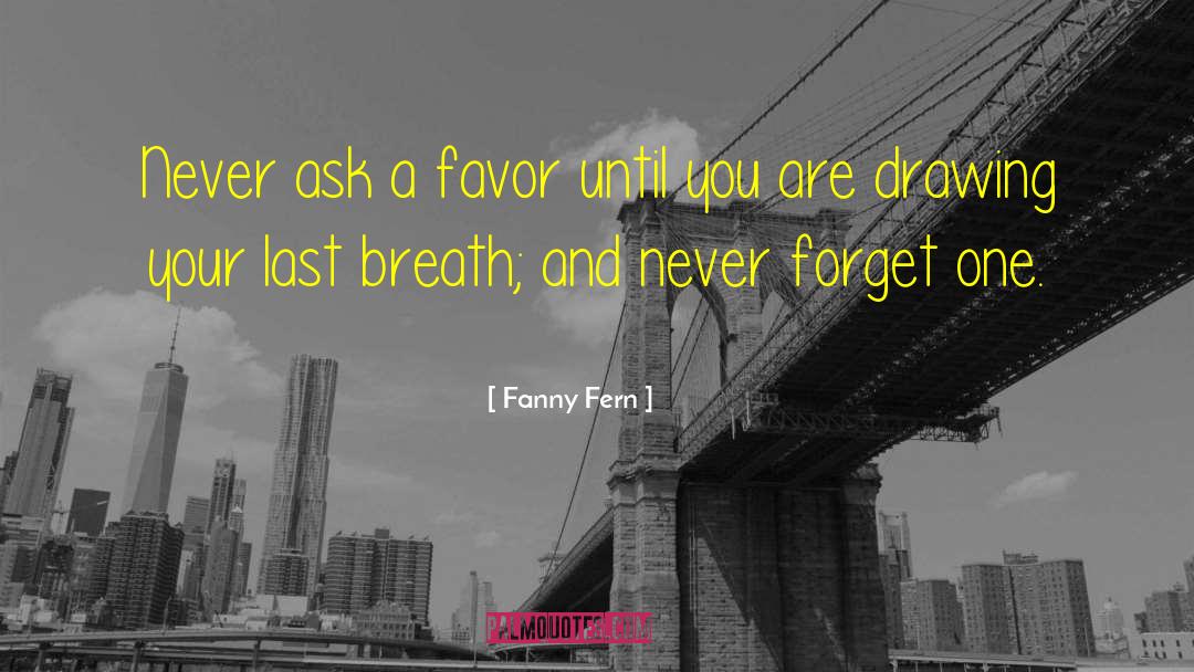Forget And Forgive quotes by Fanny Fern