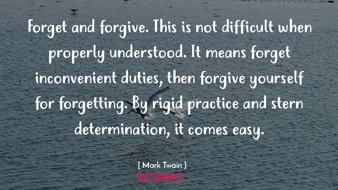Forget And Forgive quotes by Mark Twain