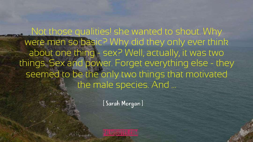 Forget Everything quotes by Sarah Morgan