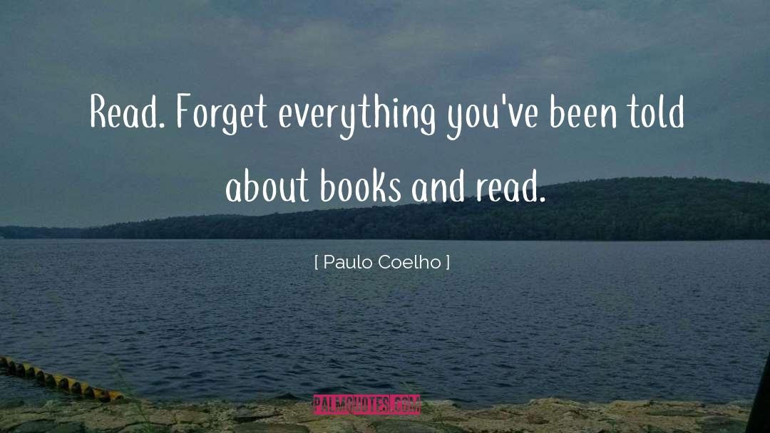 Forget Everything quotes by Paulo Coelho