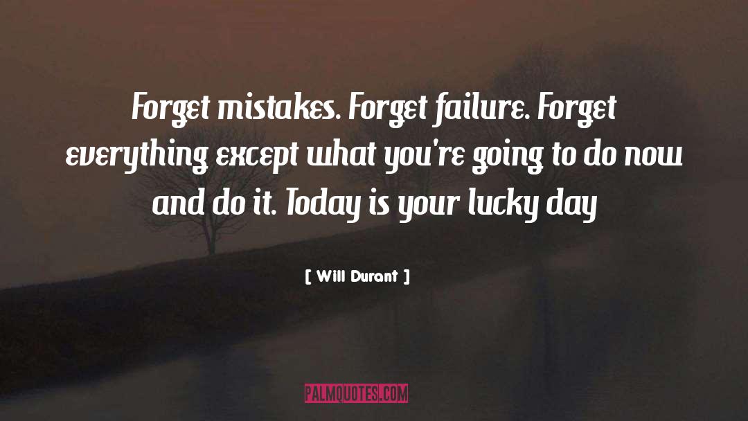 Forget Everything quotes by Will Durant