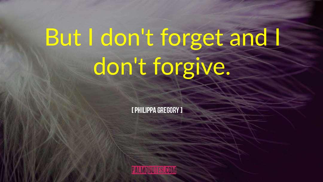 Forget Heels quotes by Philippa Gregory