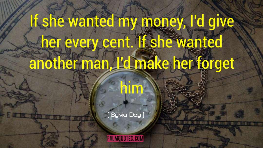 Forget Him quotes by Sylvia Day