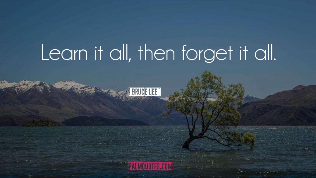 Forget It quotes by Bruce Lee