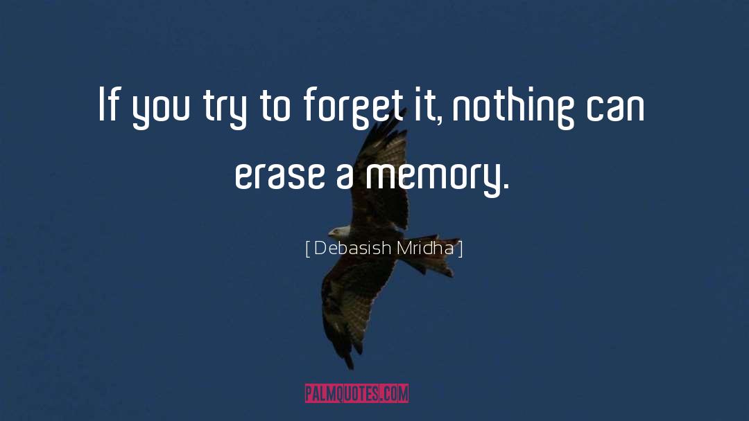 Forget It quotes by Debasish Mridha