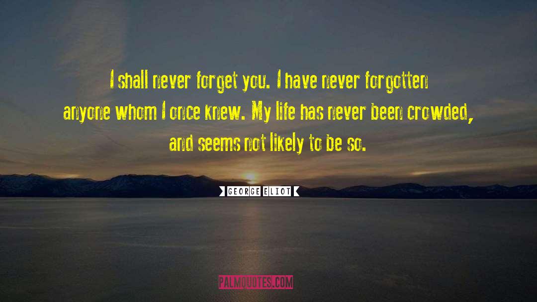 Forget Love quotes by George Eliot