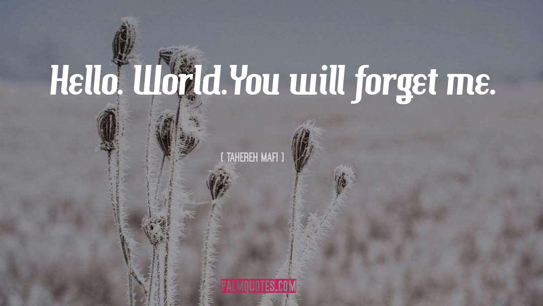 Forget Me quotes by Tahereh Mafi