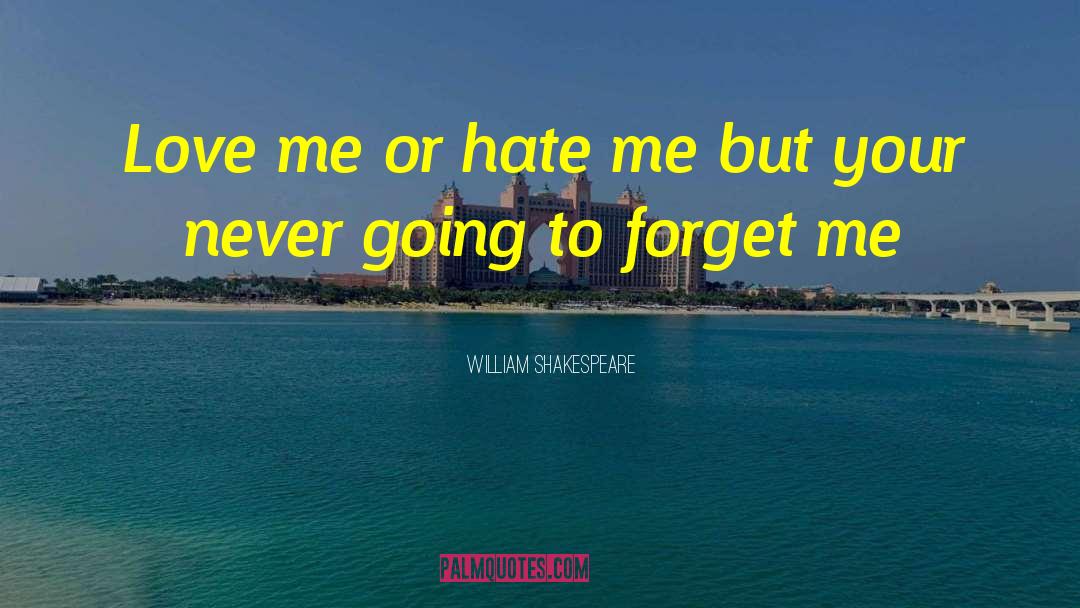 Forget Me quotes by William Shakespeare