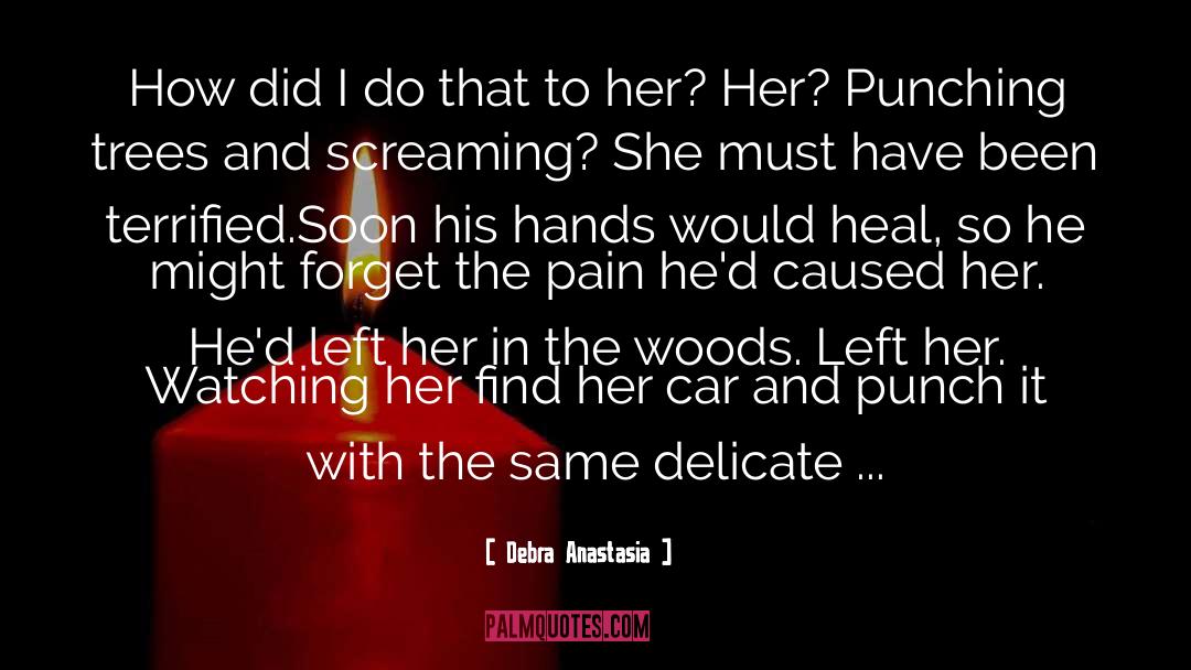 Forget The Pain quotes by Debra Anastasia