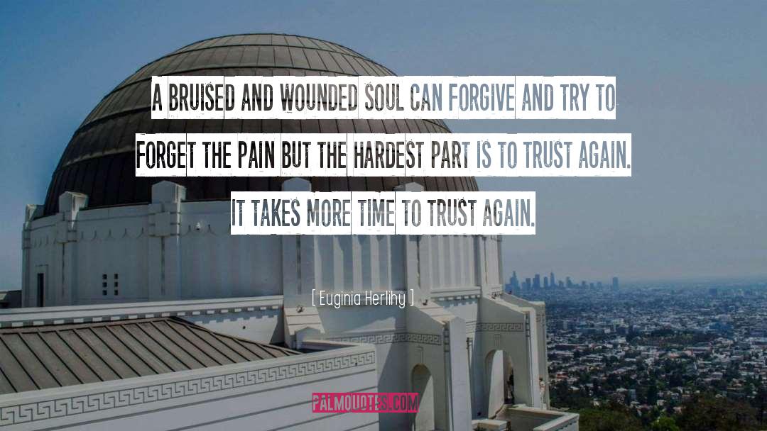 Forget The Pain quotes by Euginia Herlihy