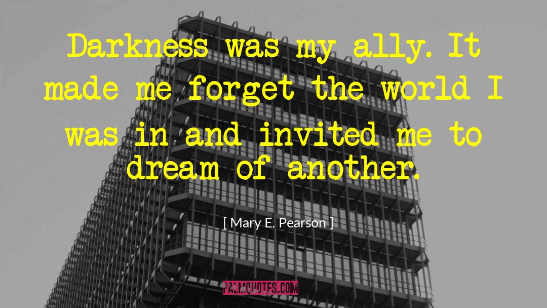 Forget The World quotes by Mary E. Pearson
