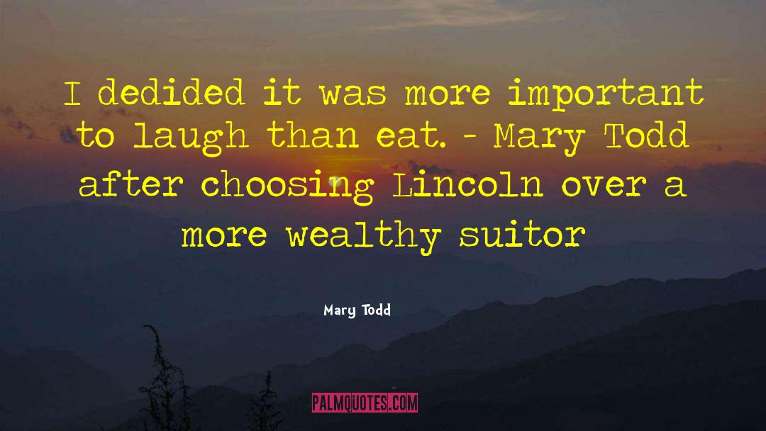 Forget To Eat quotes by Mary Todd