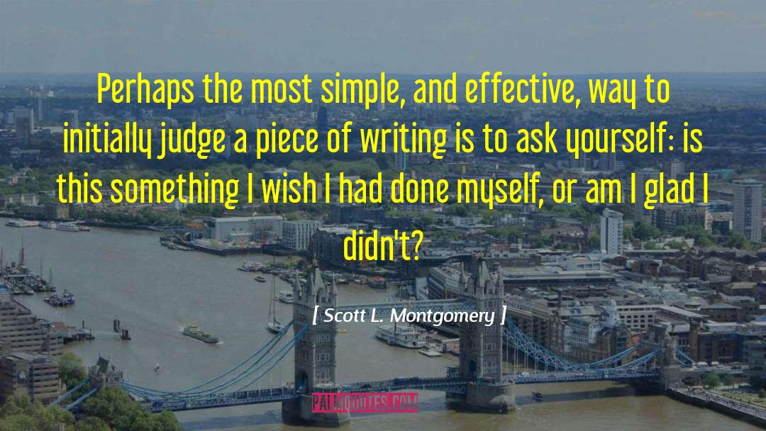 Forget To Judge quotes by Scott L. Montgomery