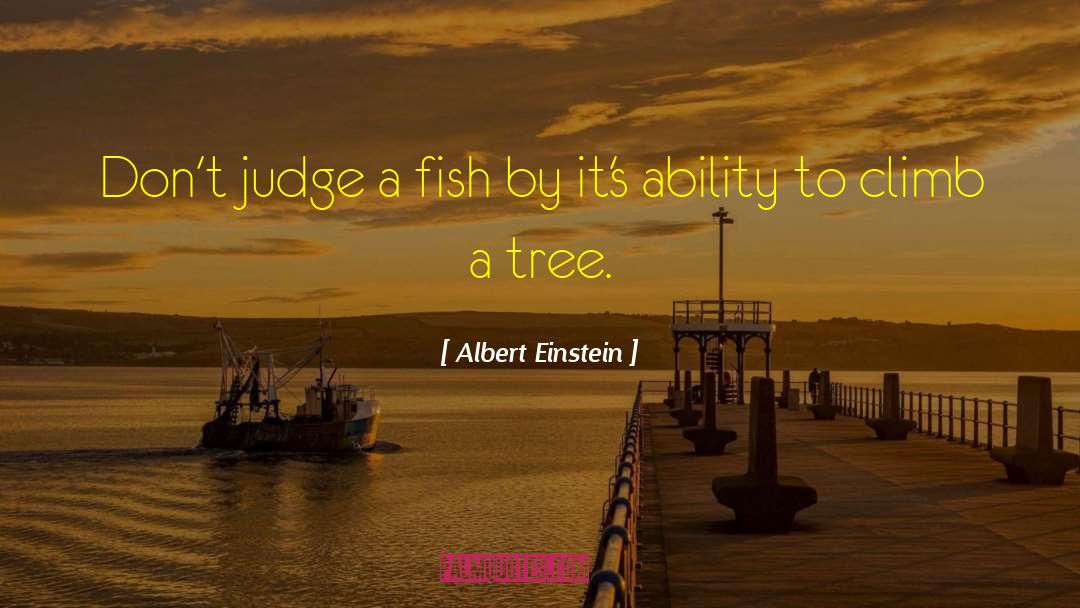 Forget To Judge quotes by Albert Einstein