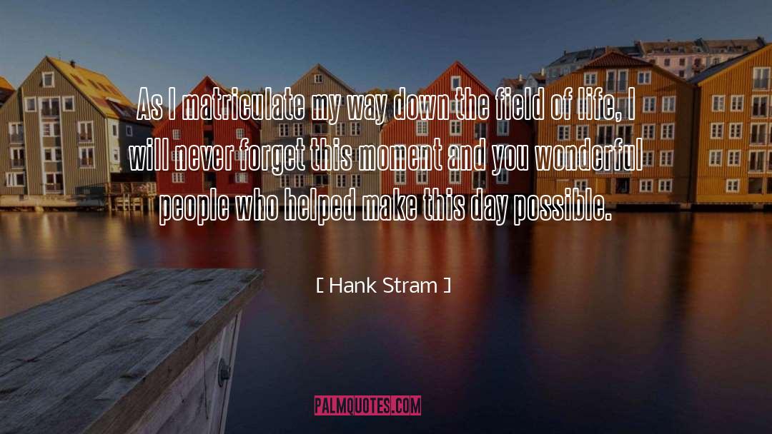 Forget Wrongs quotes by Hank Stram