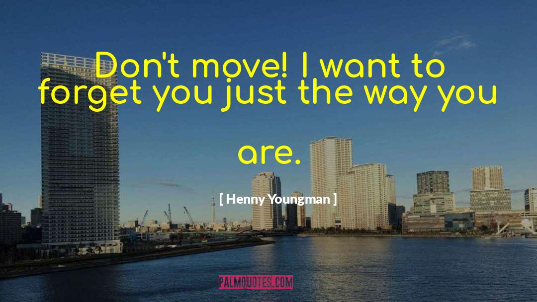Forget You quotes by Henny Youngman