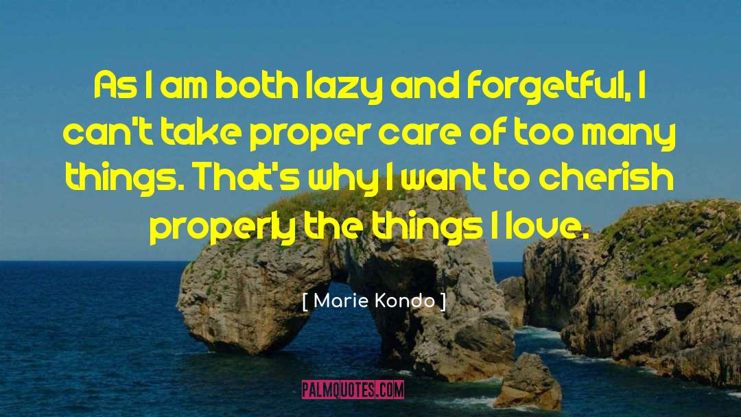 Forgetful quotes by Marie Kondo