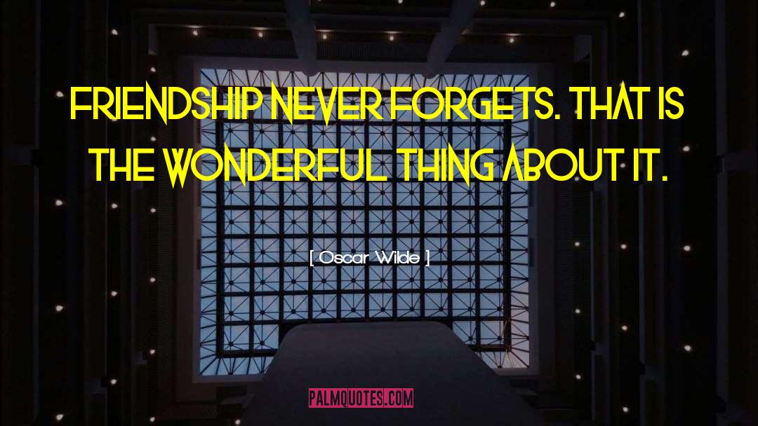 Forgets quotes by Oscar Wilde