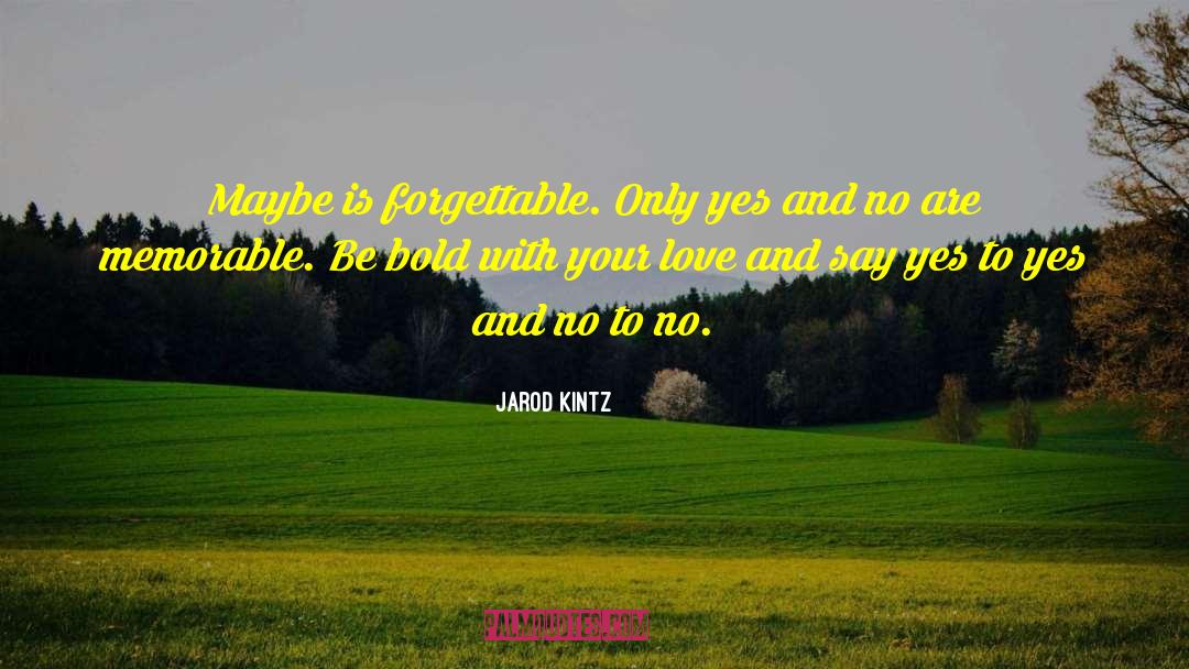 Forgettable quotes by Jarod Kintz