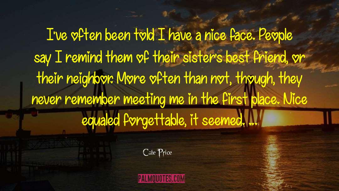 Forgettable quotes by Cate Price