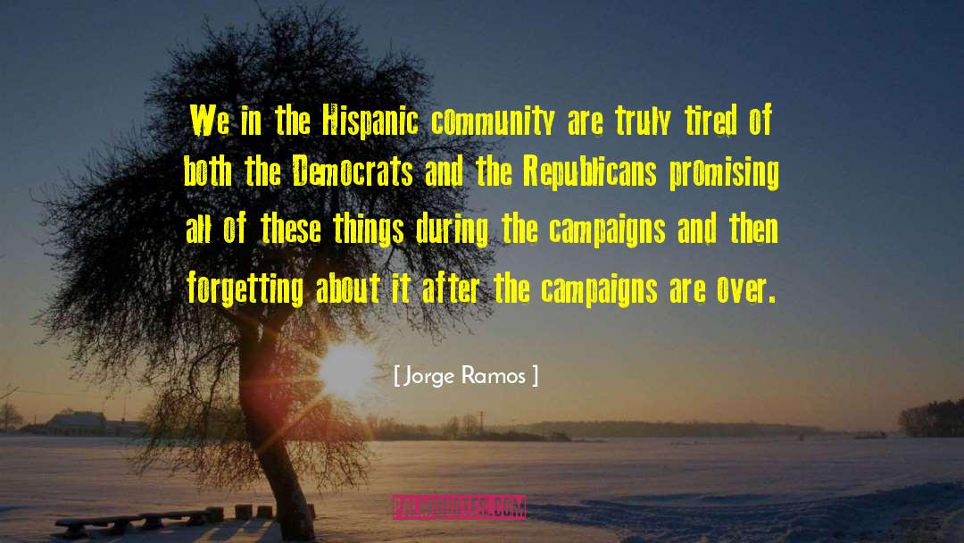 Forgetting Past quotes by Jorge Ramos