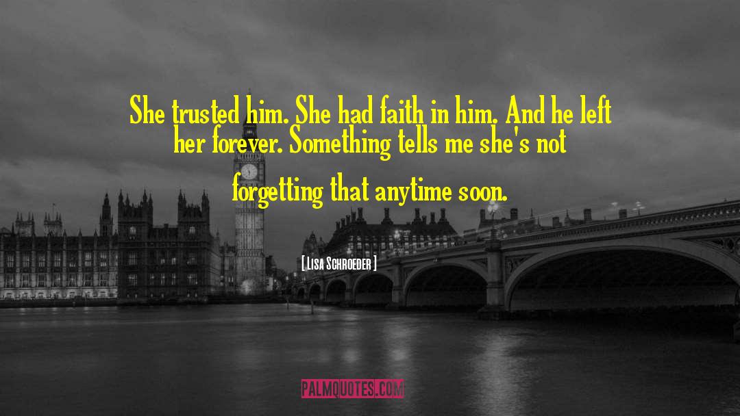 Forgetting Past quotes by Lisa Schroeder