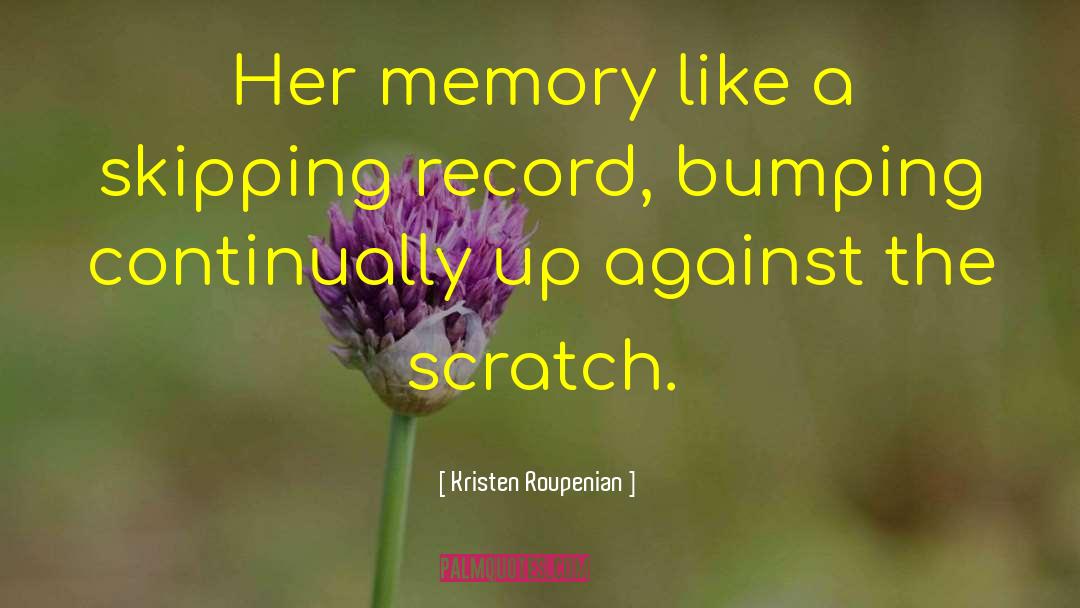 Forgetting Past quotes by Kristen Roupenian