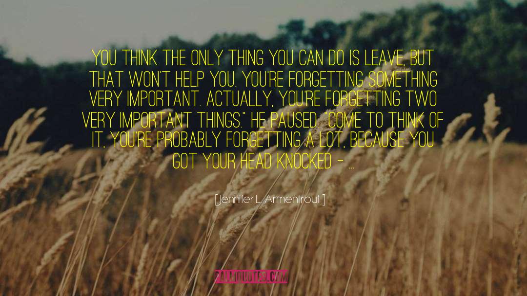 Forgetting Past quotes by Jennifer L. Armentrout