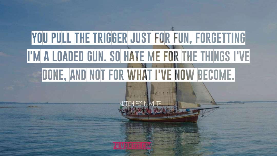 Forgetting quotes by Motionless In White
