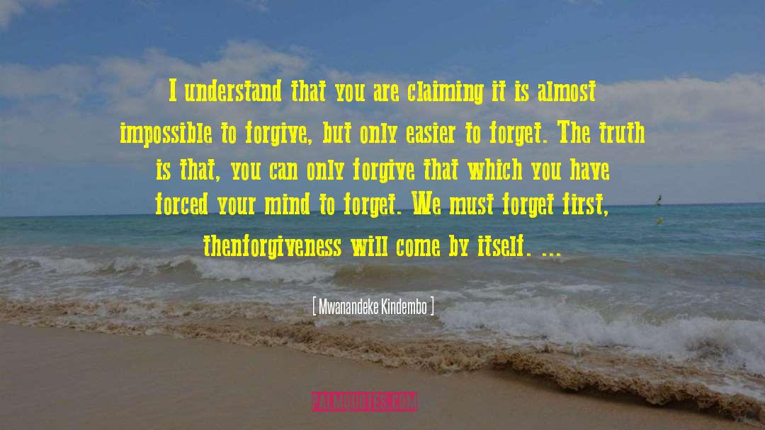 Forgetting The Past quotes by Mwanandeke Kindembo