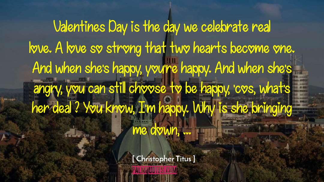 Forgetting Valentines Day quotes by Christopher Titus