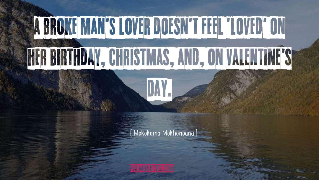 Forgetting Valentines Day quotes by Mokokoma Mokhonoana