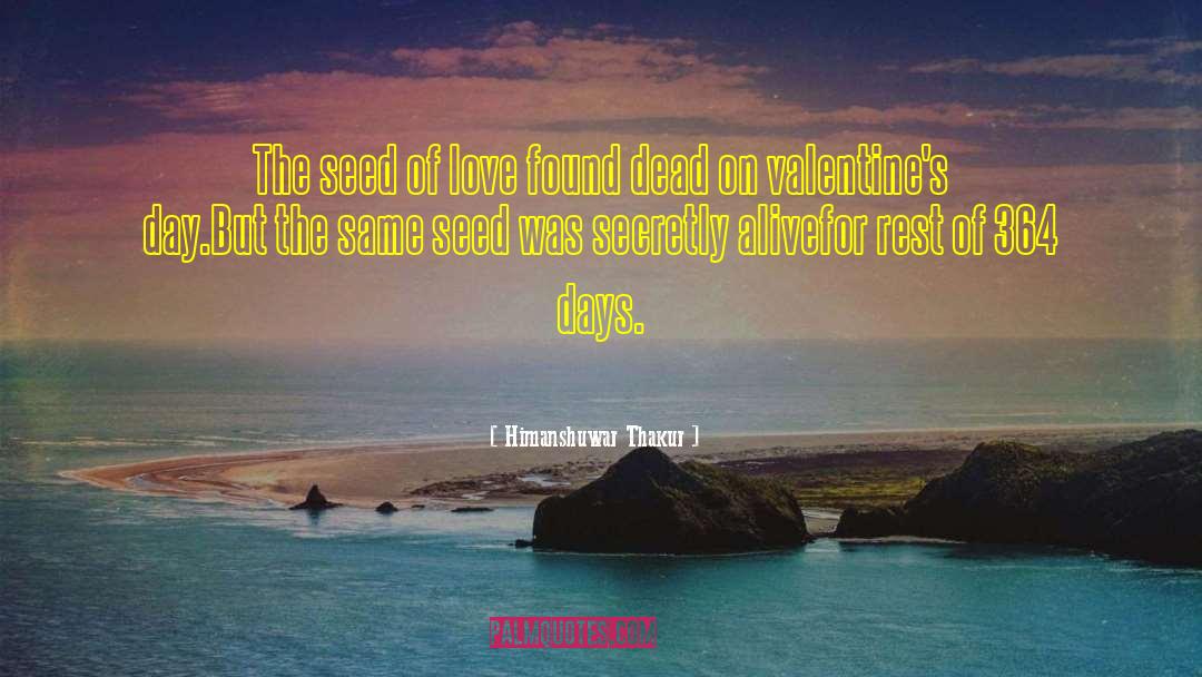 Forgetting Valentines Day quotes by Himanshuwar Thakur