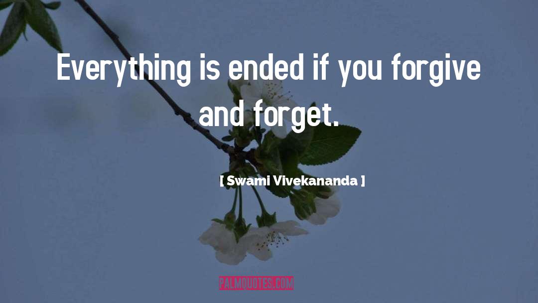 Forgive And Forget quotes by Swami Vivekananda