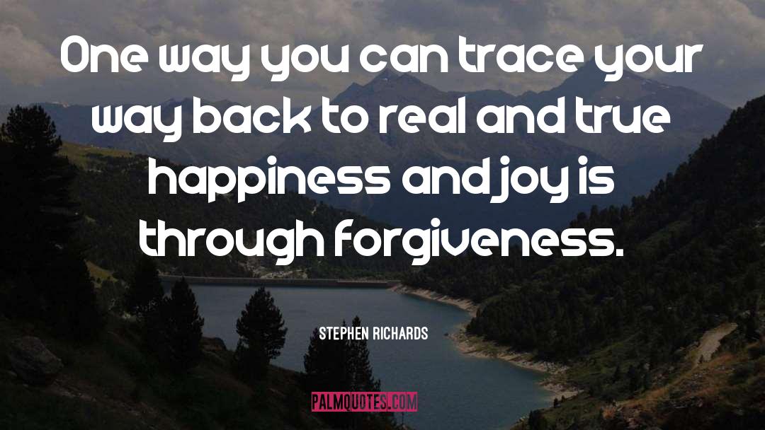 Forgive And Forget quotes by Stephen Richards