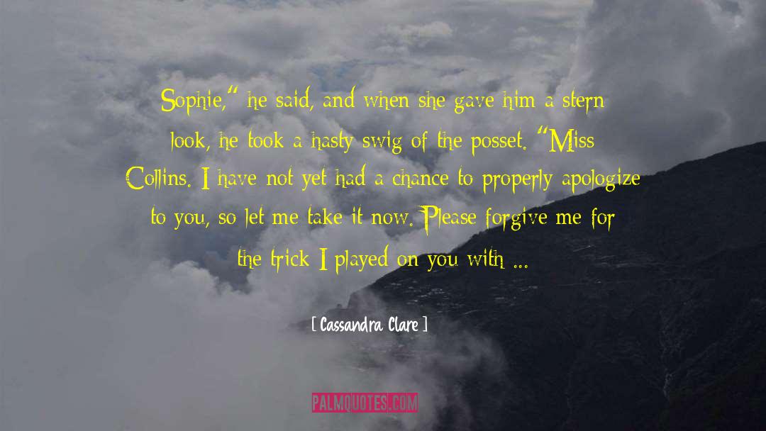 Forgive And Let Go quotes by Cassandra Clare