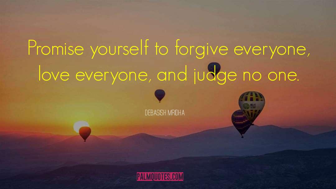 Forgive Everyone quotes by Debasish Mridha