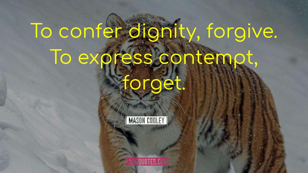 Forgive Forget quotes by Mason Cooley