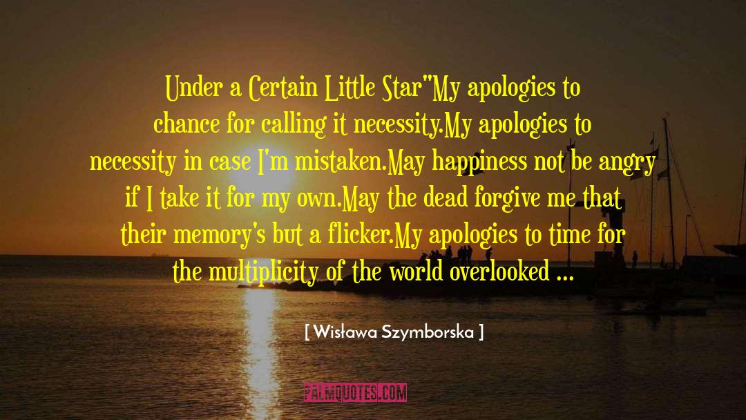 Forgive Me quotes by Wisława Szymborska