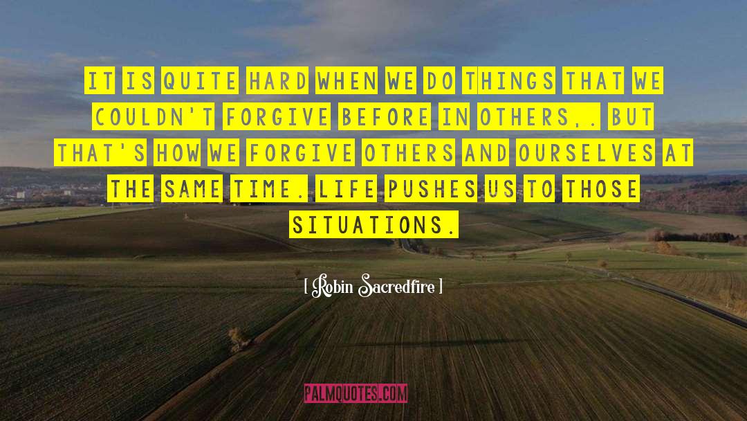 Forgive Others quotes by Robin Sacredfire