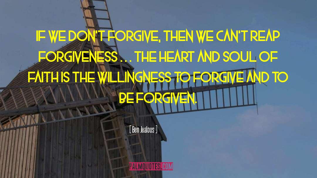 Forgive Others quotes by Ben Jealous