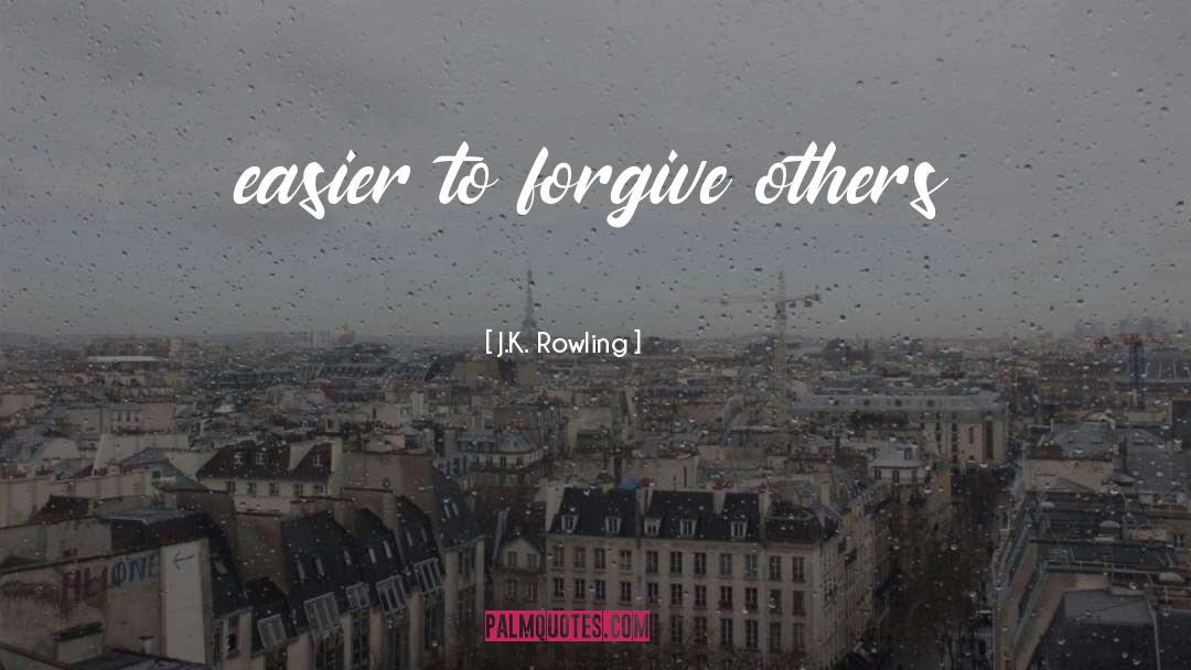 Forgive Others quotes by J.K. Rowling