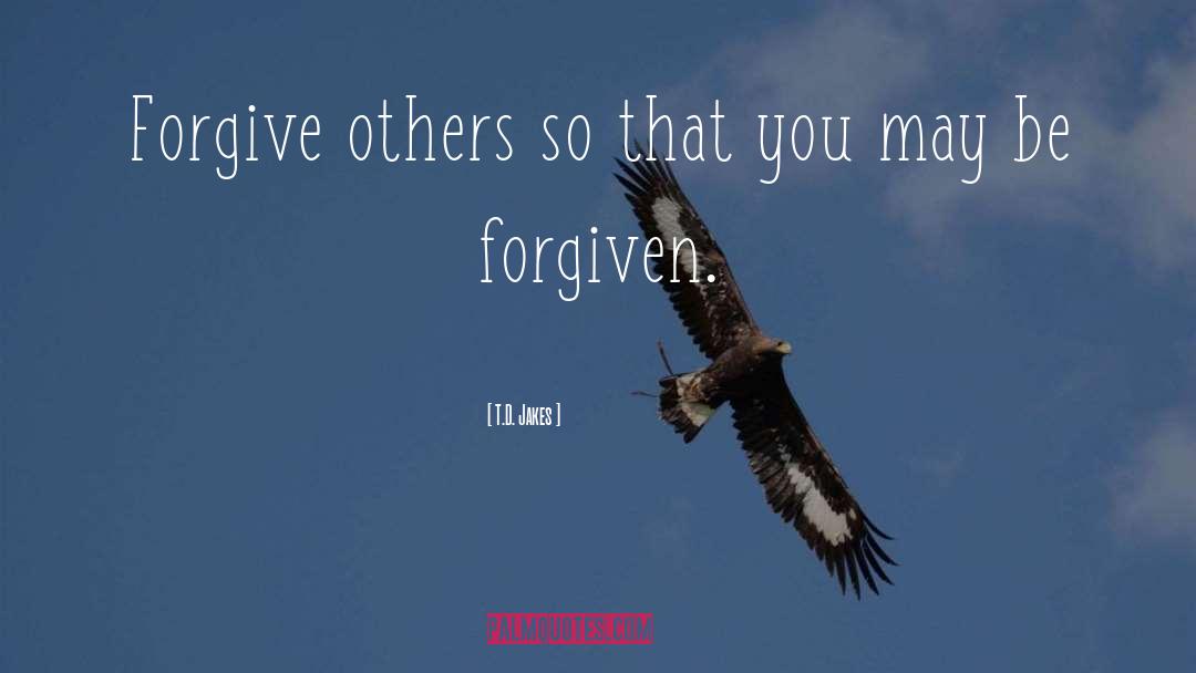 Forgive Others quotes by T.D. Jakes