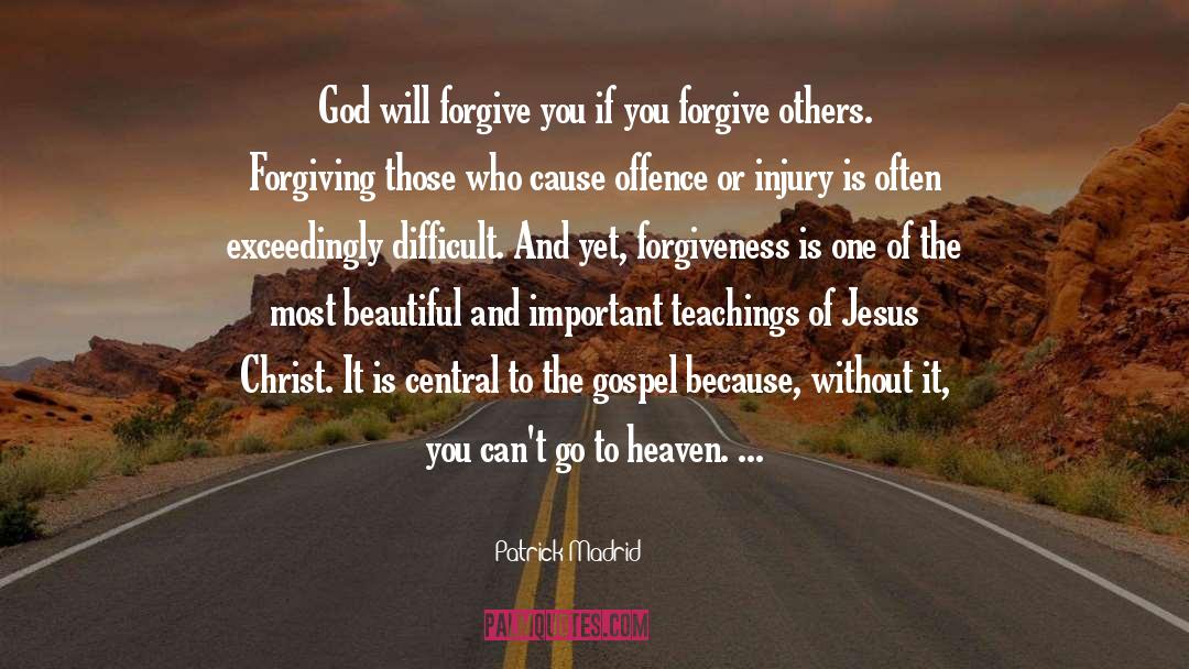 Forgive Others quotes by Patrick Madrid