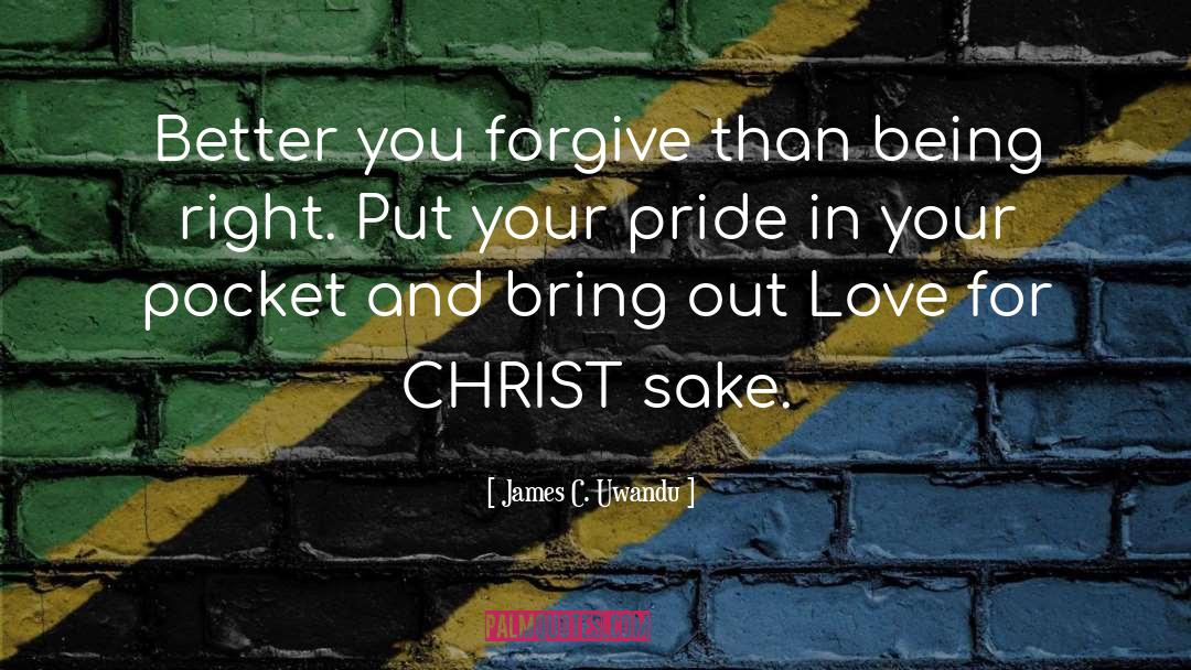 Forgive quotes by James C. Uwandu