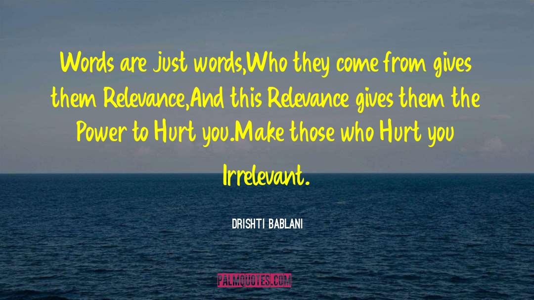 Forgive Those Who Hurt You quotes by Drishti Bablani