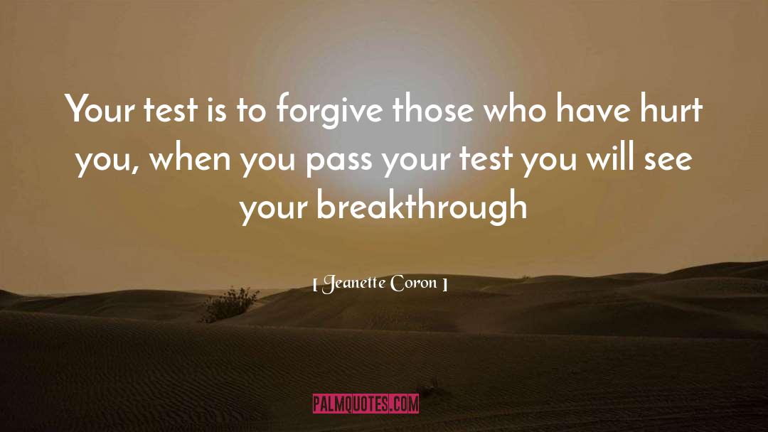 Forgive Those Who Hurt You quotes by Jeanette Coron